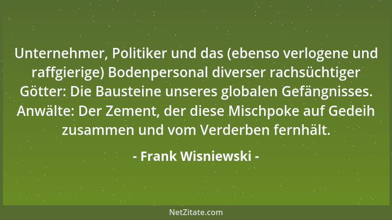 Frank Wisniewski - Eine besonders unschöne Facette der Arroganz zeigt sich insbesondere in der Zuweisung ebendiesen Makels...