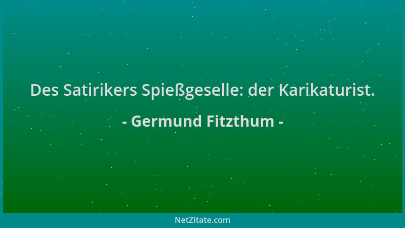 Germund Fitzthum - Des Satirikers Spießgeselle: der Karikaturist....