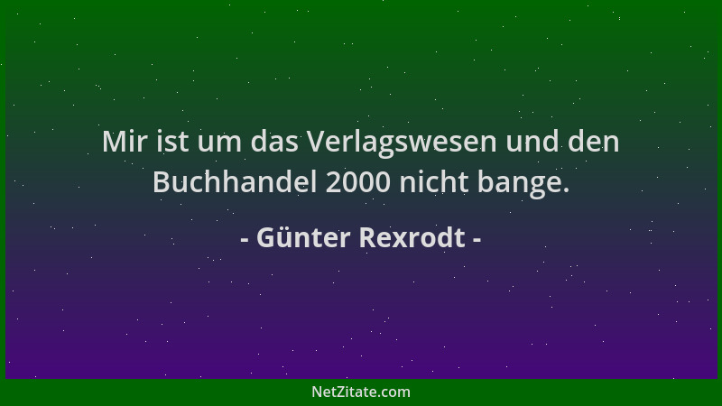 Günter Rexrodt - Mir ist um das Verlagswesen und den Buchhandel 2000 nicht bange....