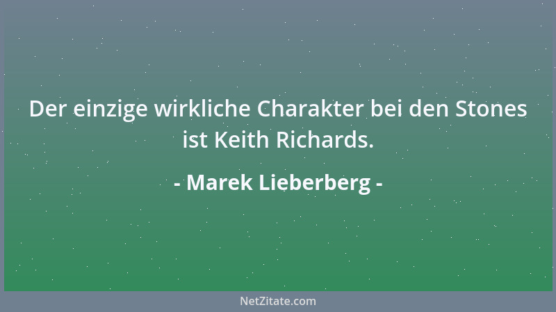 Marek Lieberberg - Der einzige wirkliche Charakter bei den Stones ist Keith Richards....