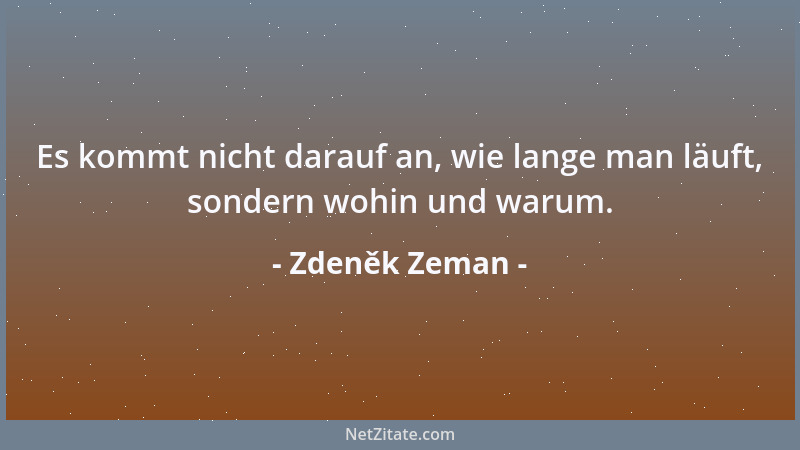 Zdeněk Zeman - Heutzutage ist Fußball zunehmend ein Industriezweig und nicht mehr das Spiel das es einmal war....