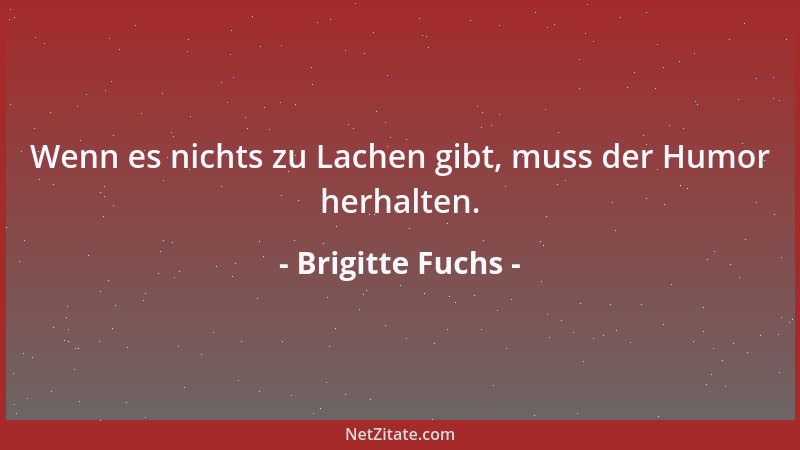 Brigitte Fuchs - Gewinnen ist die Schokoladenseite des Versuchens....