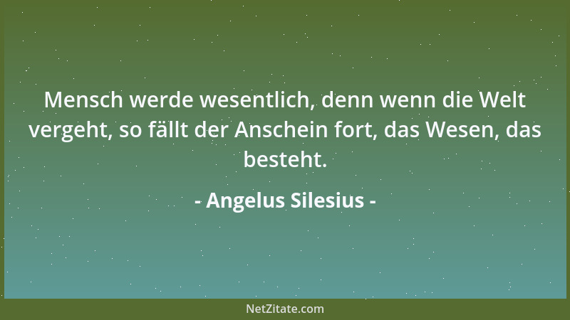 Angelus Silesius - Die Braut verdient sich mehr mit einem Kuß um Gott als alle Mietlinge mit Arbeit bis in 'n Tod....