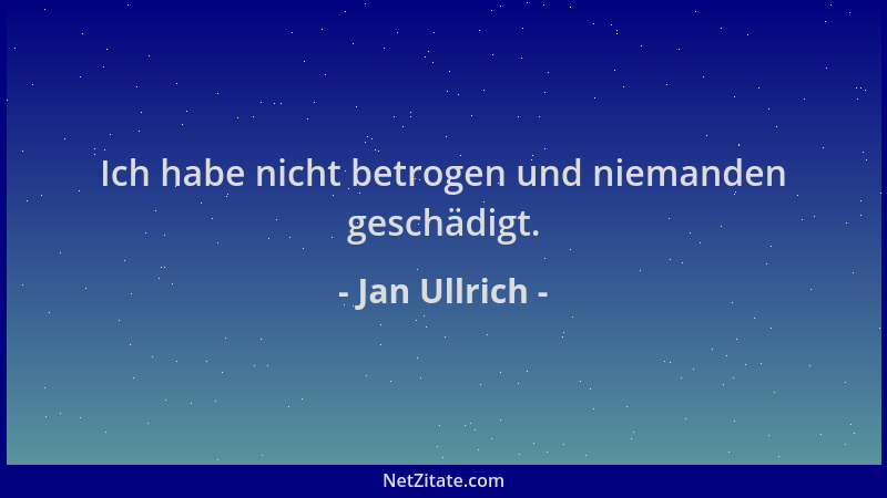 Jan Ullrich - Ich habe nicht betrogen und niemanden geschädigt....