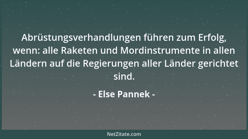 Else Pannek - Schwierigkeiten beim Namen zu nennen, verleiht ihnen Gestalt, lässt sie begreifen, macht sie greifbar....