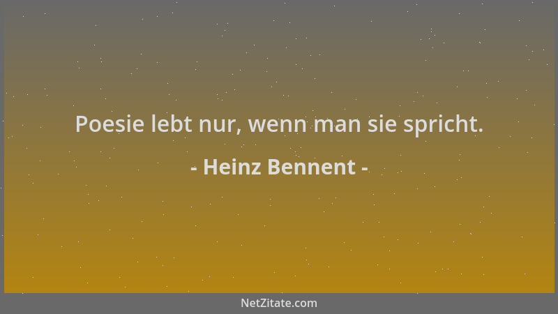 Heinz Bennent - Poesie lebt nur, wenn man sie spricht....