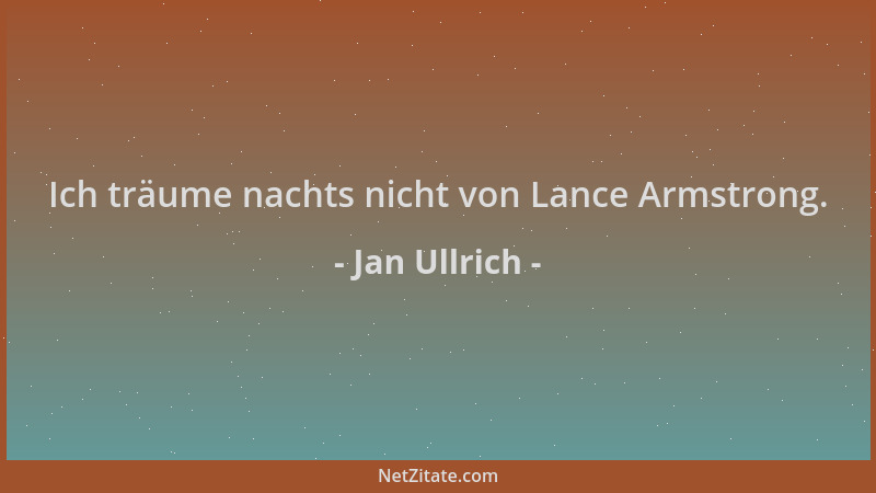 Jan Ullrich - Ich träume nachts nicht von Lance Armstrong....