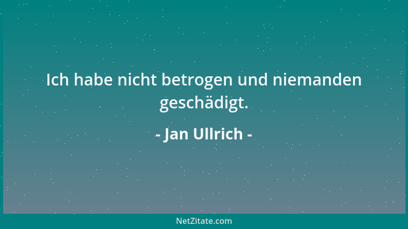 Jan Ullrich - Ich habe nicht betrogen und niemanden geschädigt....