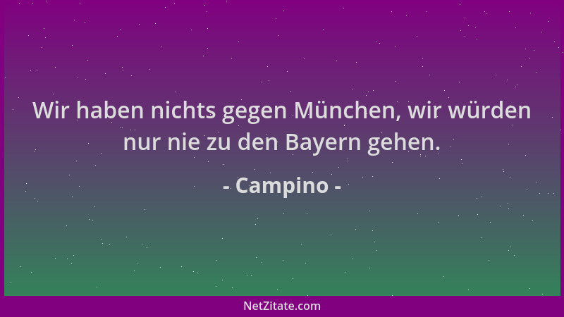 Campino - Wir haben nichts gegen München, wir würden nur nie zu den Bayern gehen....