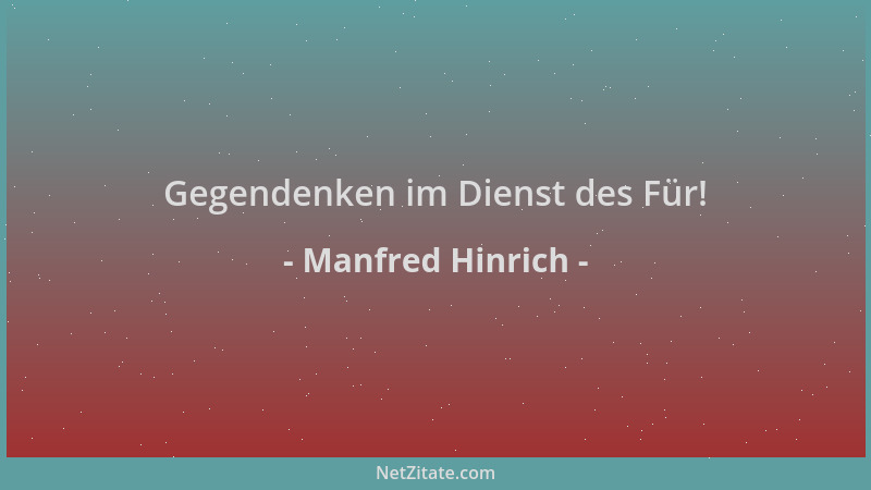 Manfred Hinrich - Gegendenken im Dienst des Für!...