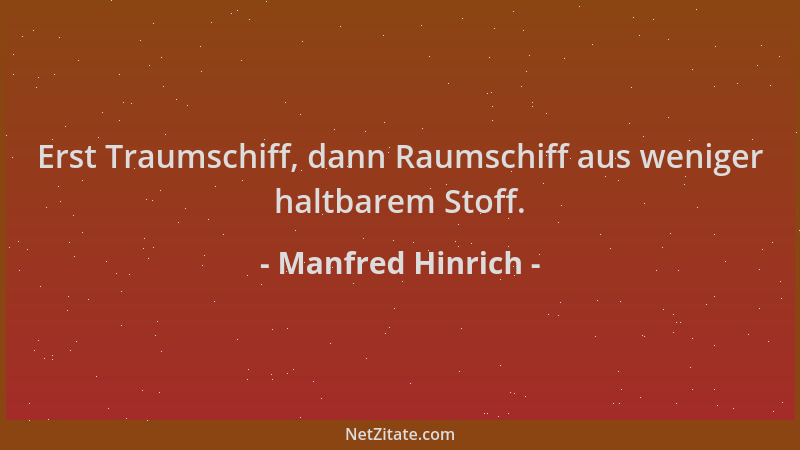 Manfred Hinrich - Erst Traumschiff, dann Raumschiff aus weniger haltbarem Stoff....