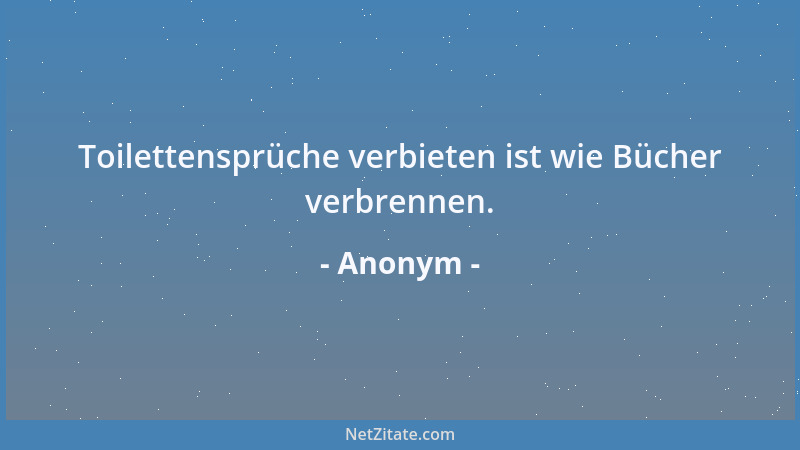 Anonym - Kunst ist das Geheimnis der Geburt des alten Wortes....