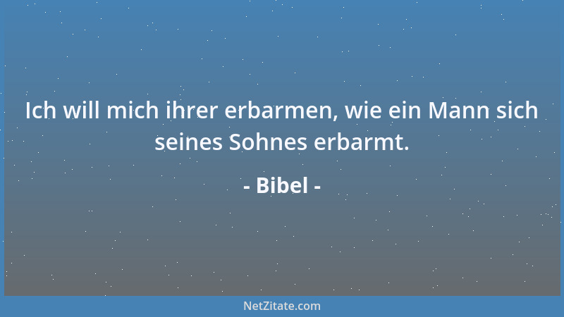 Bibel - Ein Stück trockenes Brot in Ruhe und Eintracht ist besser als ein großes Festmahl mit Zank und Streit....