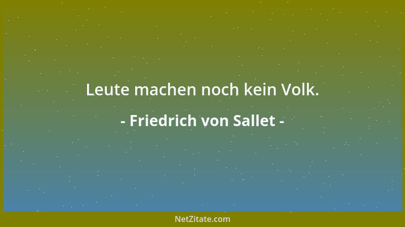Friedrich von Sallet - Leute machen noch kein Volk....
