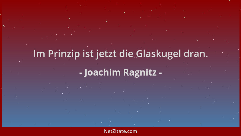 Joachim Ragnitz - Im Prinzip ist jetzt die Glaskugel dran....
