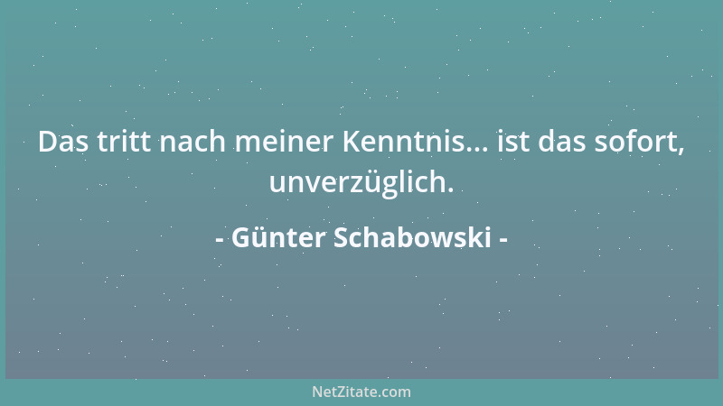 Günter Schabowski - Das tritt nach meiner Kenntnis... ist das sofort, unverzüglich....
