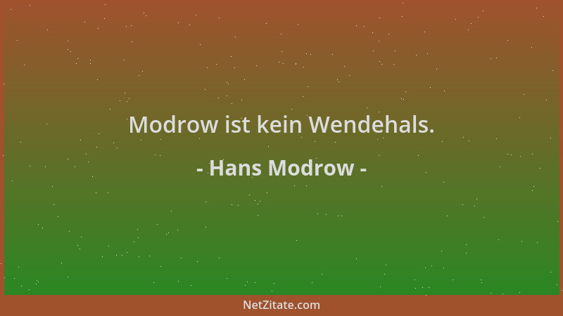 Hans Modrow - Modrow ist kein Wendehals....