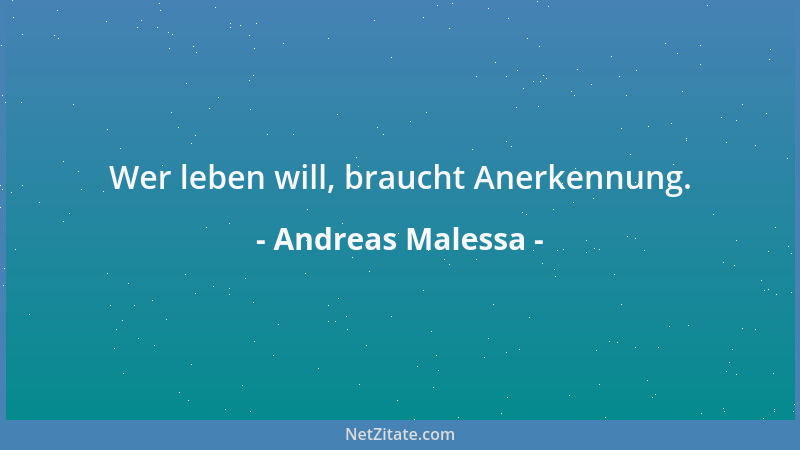 Andreas Malessa - Wer leben will, braucht Anerkennung....