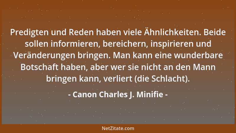 Canon Charles J. Minifie - Predigten und Reden haben viele Ähnlichkeiten. Beide sollen informieren, bereichern, inspirieren...
