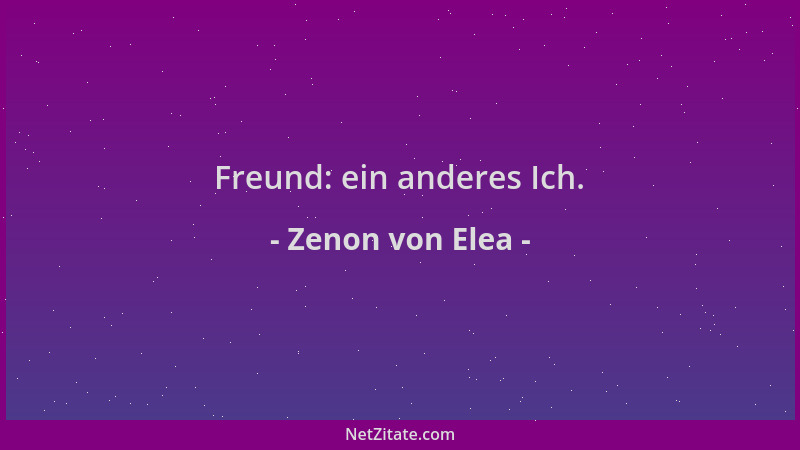 Zenon von Elea - Freund: ein anderes Ich....