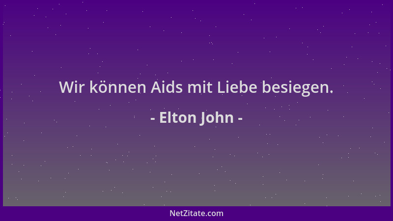 Elton John - Wir können Aids mit Liebe besiegen....