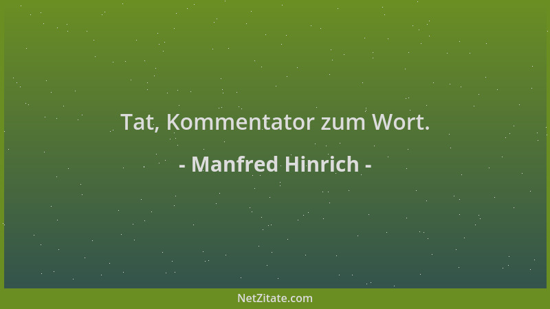 Manfred Hinrich - Tat, Kommentator zum Wort....