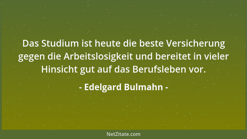 Edelgard Bulmahn - Ich halte Gebührenfreiheit für das Erststudium für eine kulturelle Errungenschaft....