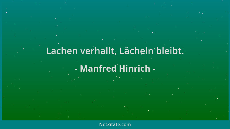 Manfred Hinrich - Lachen verhallt, Lächeln bleibt....