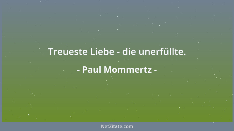 Paul Mommertz - Treueste Liebe - die unerfüllte....