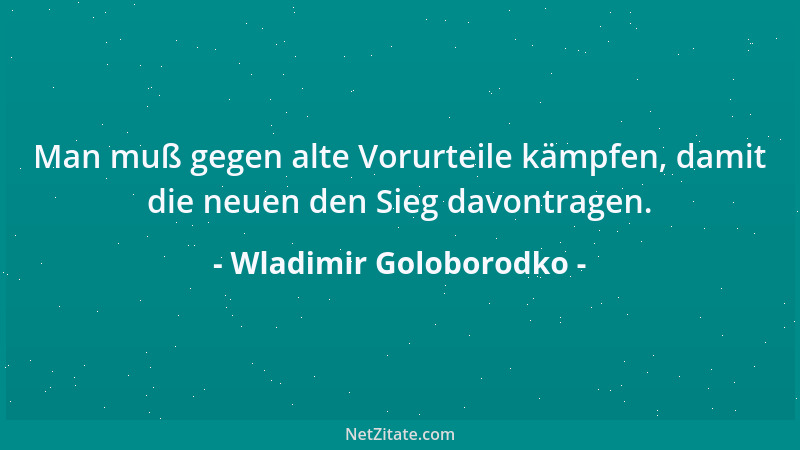 Wladimir Goloborodko - Der berechnende Mensch sucht nie seinen Vorteil. Er weiß, wo er ihn findet....