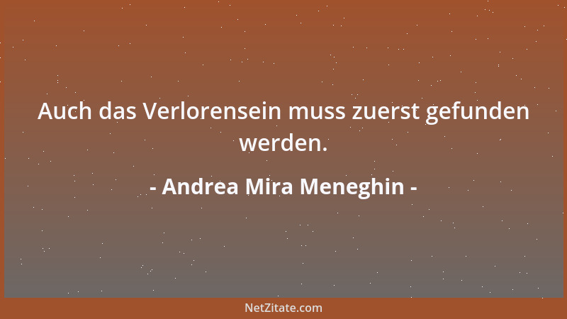 Andrea Mira Meneghin - Wenn du neben dir stehst, ist es irritierend für Menschen, die zu dir stehen möchten....
