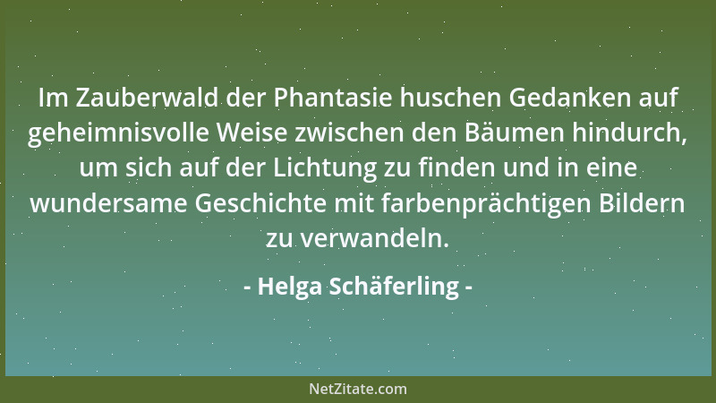 Helga Schäferling - Im Zauberwald der Phantasie huschen Gedanken auf geheimnisvolle Weise zwischen den Bäumen hindurch, um...