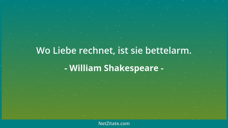William Shakespeare - Denn ich bin nichts, wenn ich nicht lästern darf....