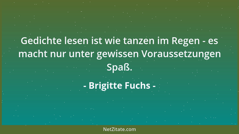 Brigitte Fuchs - Es gibt Zeiten, die stehen zeitlos im Fluss des Geschehens....