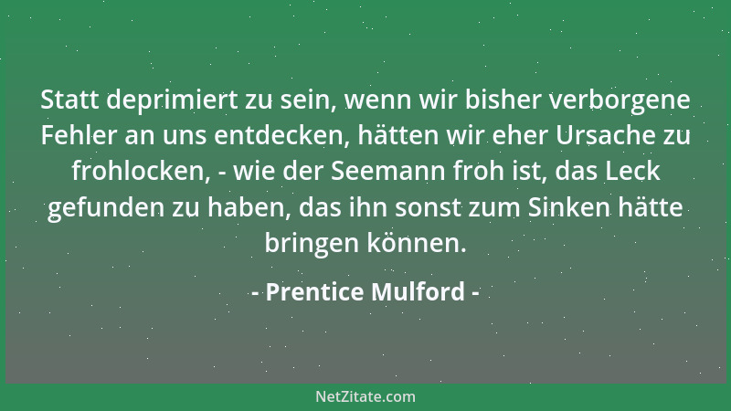 Prentice Mulford - Zehn Minuten im Hader wider das eigene Schicksal verbracht oder im Neid gegen fremdes Glück, bedeutet ei...