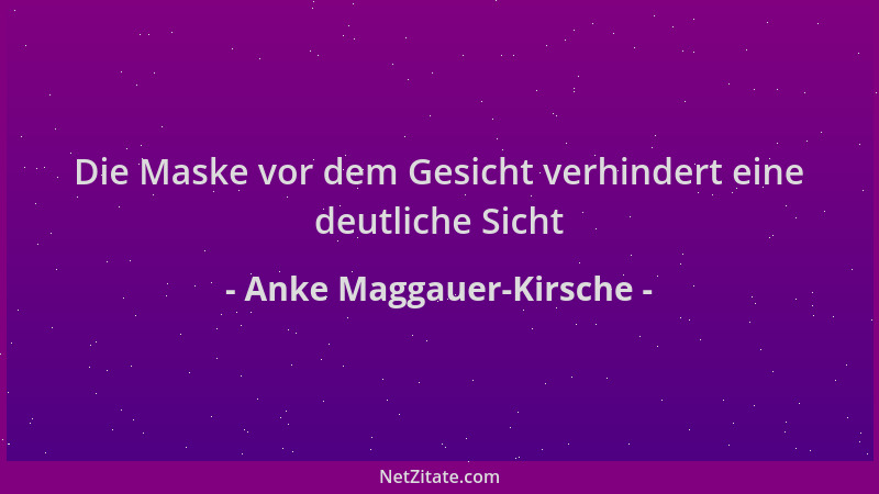 Anke Maggauer-Kirsche - Die Maske vor dem Gesicht verhindert eine deutliche Sicht...