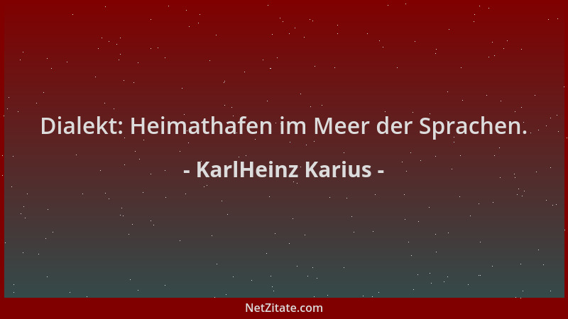 KarlHeinz Karius - Dialekt: Heimathafen im Meer der Sprachen....