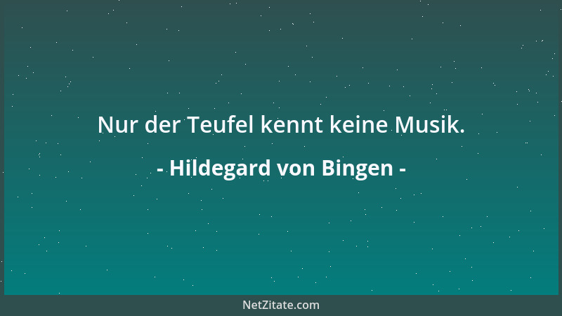 Hildegard von Bingen - Nur der Teufel kennt keine Musik....