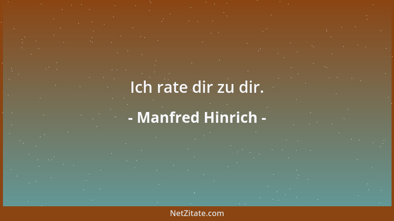 Manfred Hinrich - Ich rate dir zu dir....