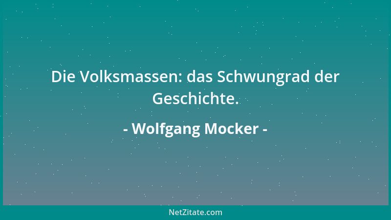 Wolfgang Mocker - Sich selber etwas vorzumachen ist manchmal die einzige Möglichkeit, überhaupt was zu tun....