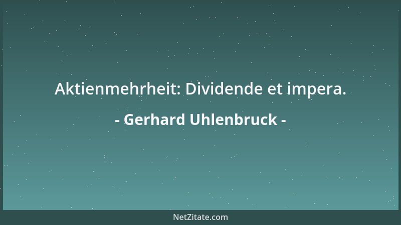 Gerhard Uhlenbruck - Aktienmehrheit: Dividende et impera....
