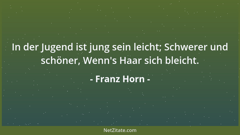 Franz Horn - Stört die Freude der Kinder nicht, - es ist nichts leichter als einem Kinde Freude zu machen, aber auch leider...