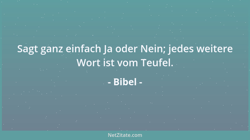 Bibel - Wer Wind sät, wird Sturm ernten....