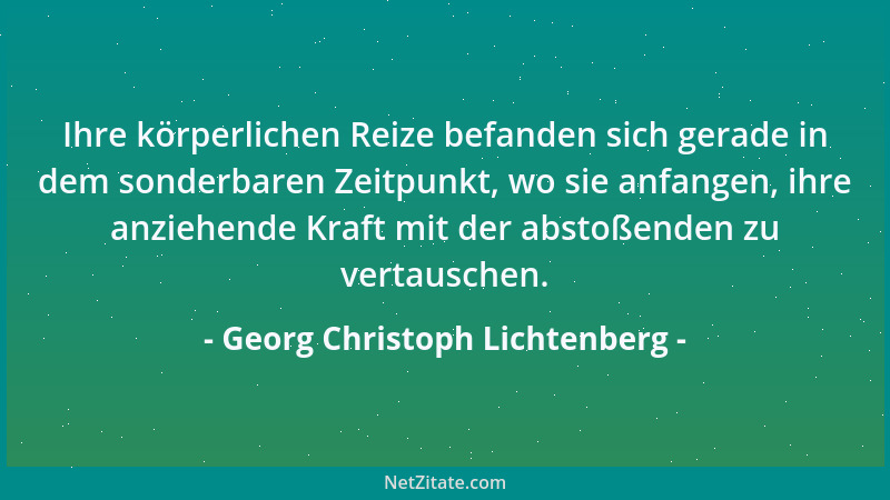 Georg Christoph Lichtenberg - Auf der Schule hatte er schon die üble Angewohnheit an sich, den Porträten der Gelehrten Bärt...