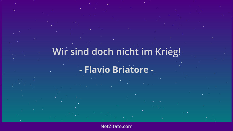 Flavio Briatore - Wir sind doch nicht im Krieg!...