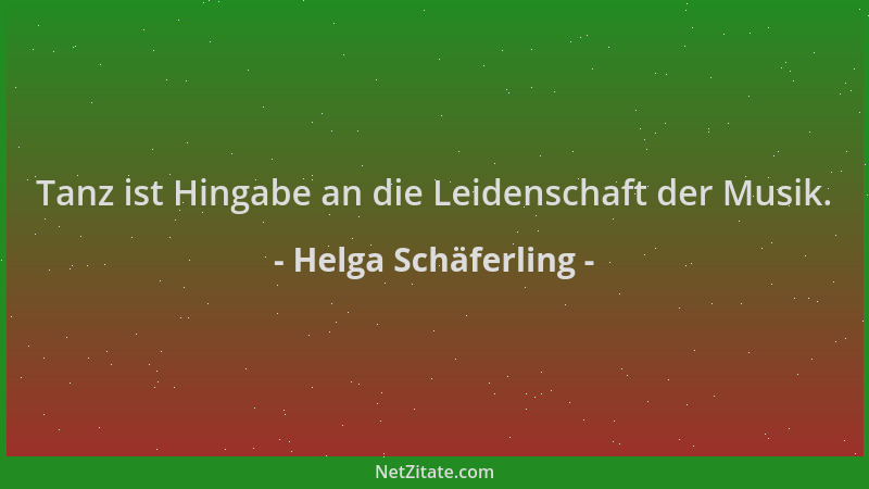 Helga Schäferling - Tanz ist Hingabe an die Leidenschaft der Musik....