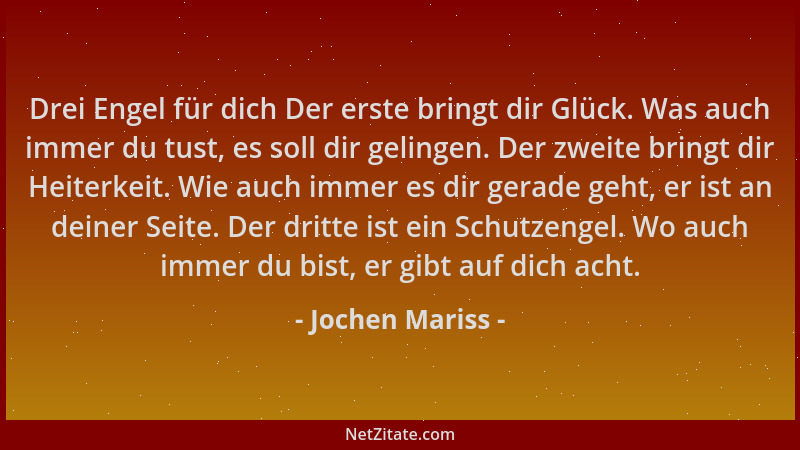 Jochen Mariss - Drei Engel für dich Der erste bringt dir Glück. Was auch immer du tust, es soll dir gelingen. Der zweite br...