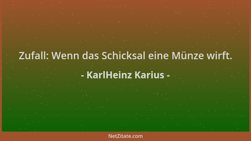 KarlHeinz Karius - Zufall: Wenn das Schicksal eine Münze wirft....