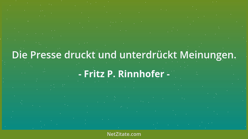Fritz P. Rinnhofer - Nicht die Tat, das Motiv ist das moralische Maß....