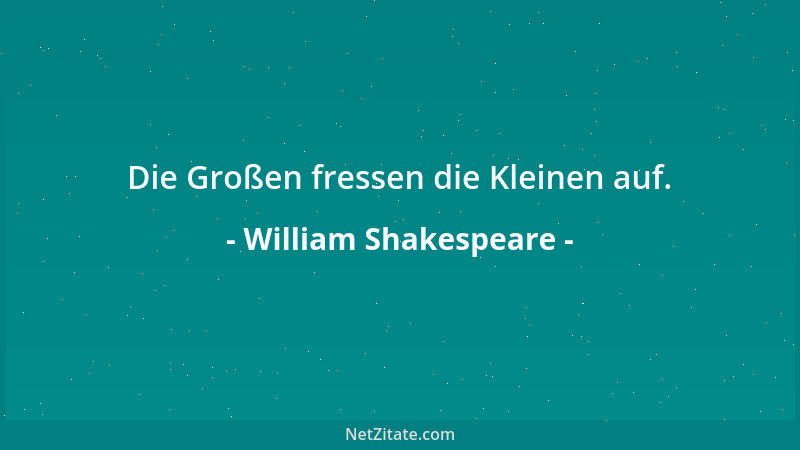 William Shakespeare - Bin ich auch von Natur nicht ehrlich, so bin ich 's zuweilen aus Zufall....